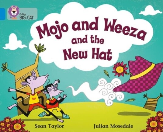 Mojo and Weeza and the New Hat Mojo and Weeza and the New Hat