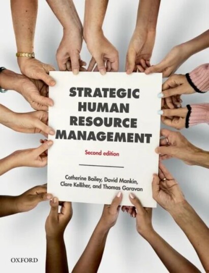Strategic Human Resource Management Av Catherine (Professor In Work And Employment King'S College London.) Bailey, David (Academic Consultant Spe Strategic Human Resource Management Av Catherine (Professor In Work And Employment King'S College London.) Bailey, David (Academic Consultant Spe