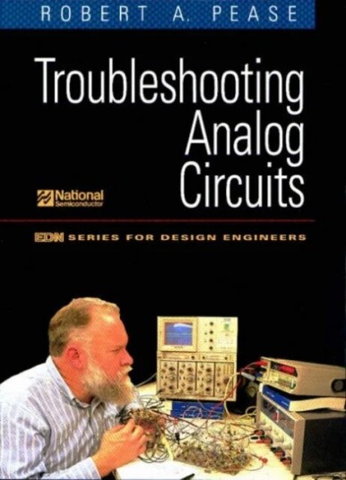 Troubleshooting Analog Circuits Av Robert A. (National Semiconductor Corporation) Pease Troubleshooting Analog Circuits Av Robert A. (National Semiconductor Corporation) Pease