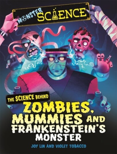 Monster Science: The Science Behind Zombies, Mummies And Frankenstein'S Monster Av Joy Lin