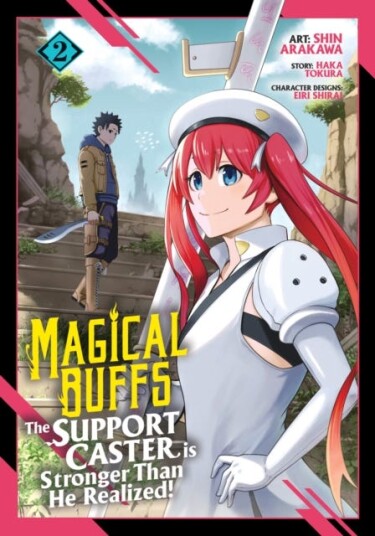 Magical Buffs: The Support Caster is Stronger Than He Realized! (Manga) Vol. 2 Magical Buffs: The Support Caster is Stronger Than He Realized! (Manga) Vol. 2