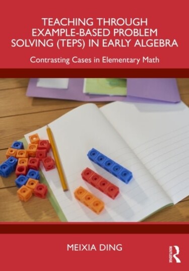 Teaching Through Example Based Problem Solving TEPS in Early Algebra