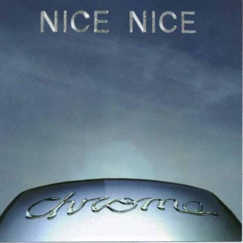 Nice Nice Chrome CD