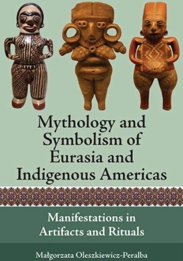 Mythology and Symbolism of Eurasia and Indigenous Americas