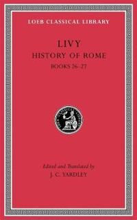 History Of Rome, Volume Vii Av Livy History Of Rome, Volume Vii Av Livy