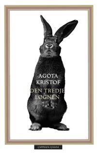Den Tredje Løgnen Av Agota Kristof