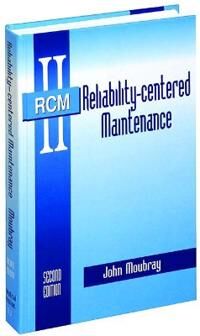 Moubray John Reliability-Centered Maintenance