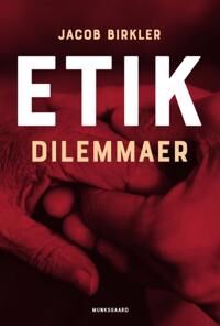 Birkler Jacob Etik - dilemmaer Birkler Jacob Etik - dilemmaer