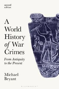 A World History Of War Crimes Av Professor Michael S. (Bryant University Usa) Bryant