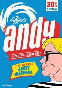Andy: The Life And Times Of Andy Warhol Av Typex