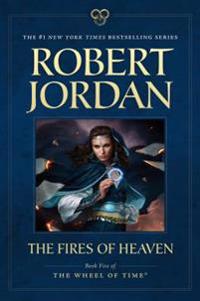 Jordan Robert The Fires of Heaven: Book Five of 'The Wheel of Time'