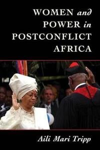 Tripp Aili Mari Women and Power in Postconflict Africa