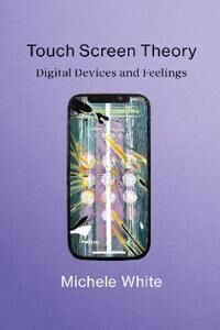 Touch Screen Theory Av Michele White