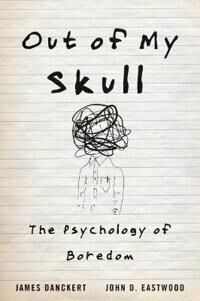 Out Of My Skull Av James Danckert, John D. Eastwood