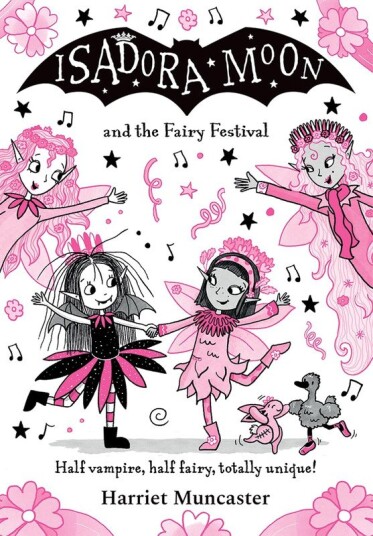 Isadora Moon and the Fairy Festival: The internationally bestselling series from Harriet Muncaster-now on TV!