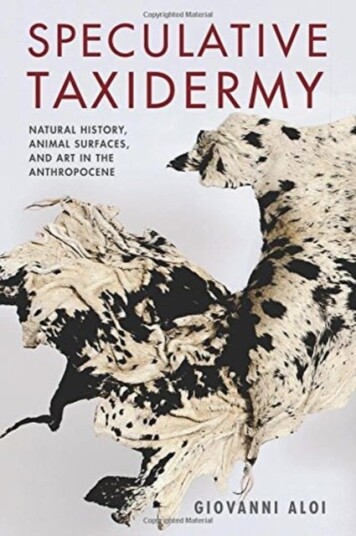Speculative Taxidermy Natural History, Animal Surfaces, and Art in the Anthropocene