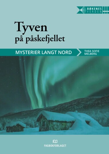 Tyven På Påskefjellet Av Thea Sofie Melberg
