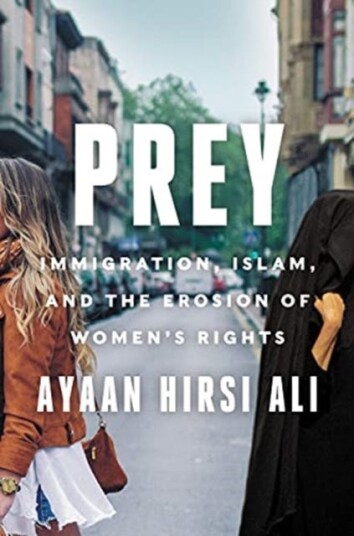 Prey Immigration, Islam, and the Erosion of Women's Rights Prey Immigration, Islam, and the Erosion of Women's Rights