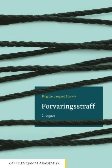 Forvaringsstraff Av Birgitte Langset Storvik Forvaringsstraff Av Birgitte Langset Storvik