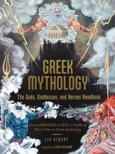 Greek Mythology: The Gods, Goddesses, And Heroes Handbook Av Liv Albert Greek Mythology: The Gods, Goddesses, And Heroes Handbook Av Liv Albert