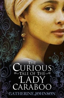 The Curious Tale Of The Lady Caraboo Av Catherine Johnson