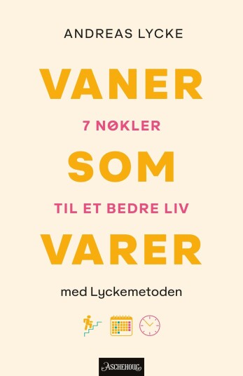 Vaner som varer 7 nøkler til et bedre liv Vaner som varer 7 nøkler til et bedre liv