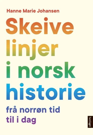 Skeive Linjer I Norsk Historie Av Hanne Marie Johansen Skeive Linjer I Norsk Historie Av Hanne Marie Johansen