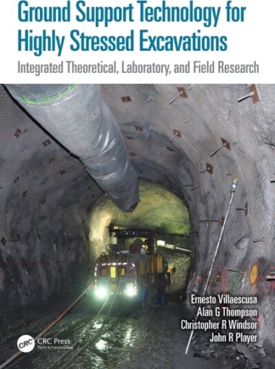 Ground Support Technology for Highly Stressed Excavations