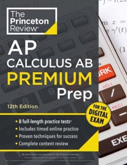 Princeton Review AP Calculus AB Premium Prep 12th Edition