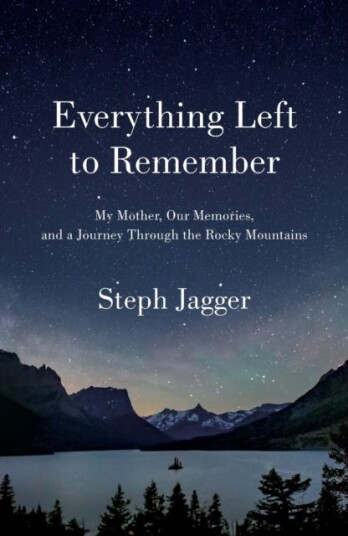 Everything Left To Remember Av Steph Jagger