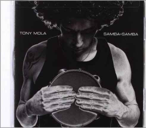 Tony Mola Samba + Samba CD