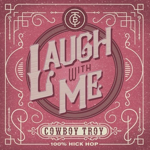 Cowboy Troy Laugh With Me CD
