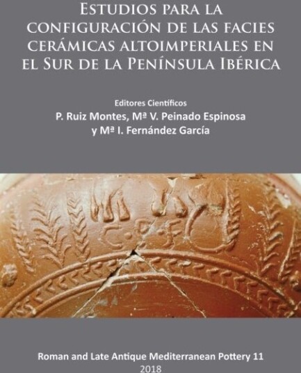 Estudios para la configuracion de las facies ceramicas altoimperiales en el Sur de la Peninsula Iberica
