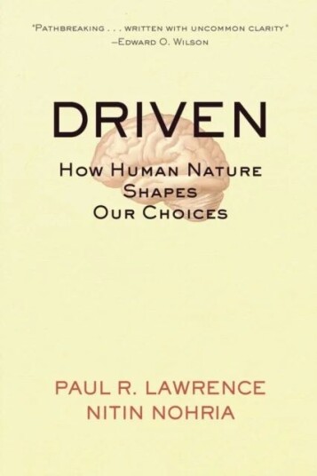Driven av Paul R. (Harvard Business School Boston MA) Lawrence, Nitin (Harvard Business School Boston MA) Nohria