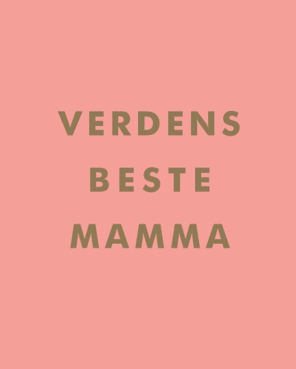 Verdens beste mamma Verdens beste mamma