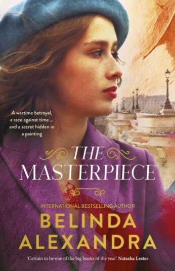 The Masterpiece: The moving and gripping historical novel from the much loved bestselling author of THE MYSTERY WOMAN for readers of Fiona McIntosh, The Masterpiece: The moving and gripping historical novel from the much loved bestselling author of THE MYSTERY WOMAN for readers of Fiona McIntosh,