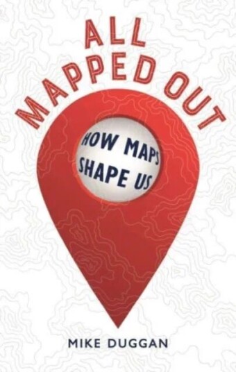 All Mapped Out Av Mike Duggan