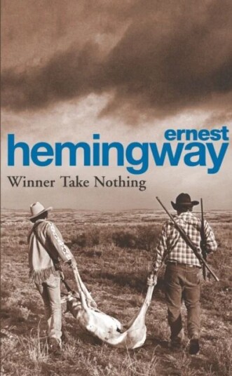 Winner Take Nothing Av Ernest Hemingway Winner Take Nothing Av Ernest Hemingway