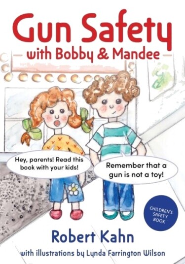 Bobby and Mandee's Gun Safety Book Bobby and Mandee's Gun Safety Book