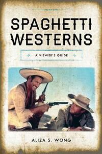 Wong Aliza S. Spaghetti Westerns
