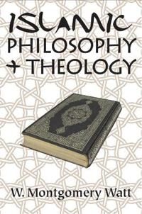 Watt W. Montgomery Islamic Philosophy and Theology
