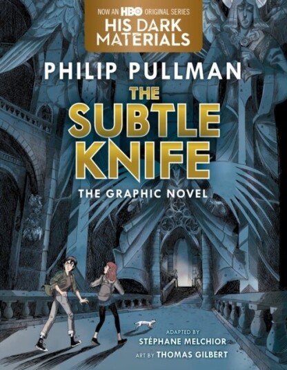 The Subtle Knife Graphic Novel The Subtle Knife Graphic Novel