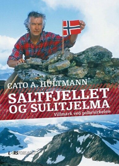 Saltfjellet Og Sulitjelma Av Cato Hultmann