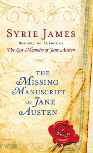 The Missing Manuscript Of Jane Austen Av Syrie James