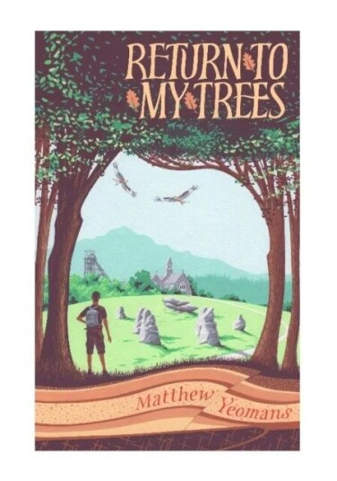 Return To My Trees Av Matthew Yeomans