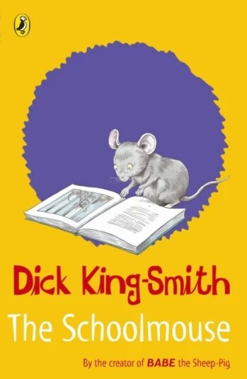 The Schoolmouse Av Dick King-Smith The Schoolmouse Av Dick King-Smith