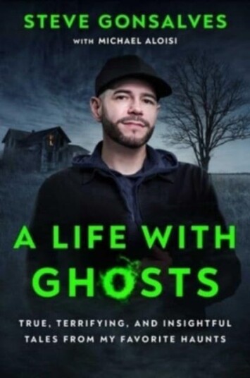 A Life With Ghosts Av Steve Gonsalves A Life With Ghosts Av Steve Gonsalves