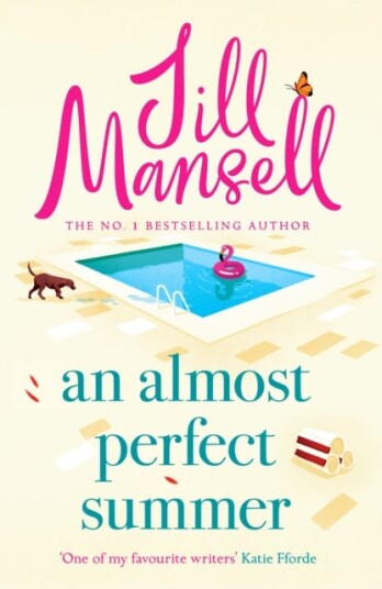 An Almost Perfect Summer The brand new feelgood romantic read from the beloved bestselling author An Almost Perfect Summer The brand new feelgood romantic read from the beloved bestselling author