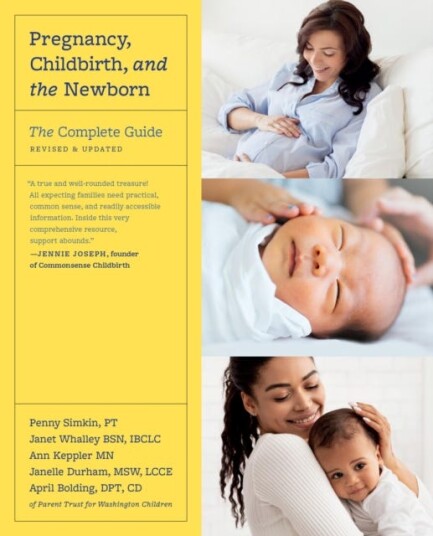 Pregnancy, Childbirth, and the Newborn (Revised Edition)  The Complete Guide