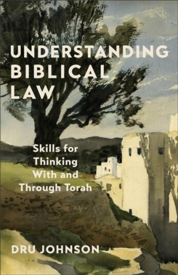 Understanding Biblical Law Understanding Biblical Law